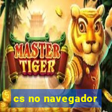 cs no navegador